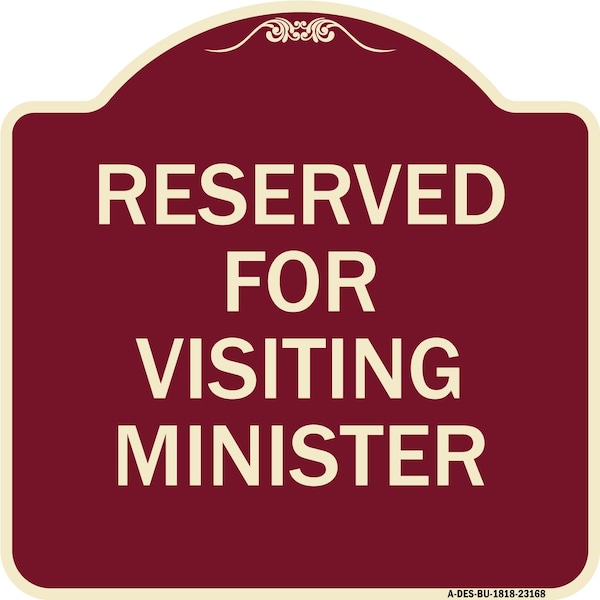 Reserved for Visiting Ministers Heavy-Gauge Aluminum Architectural Sign, 18" x 18", BU-1818-23168